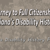 Journey to Full Citizenship: Indiana’s Disability History